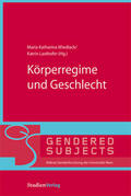 Wiedlack / Lasthofer |  Körperregime und Geschlecht | Buch |  Sack Fachmedien