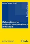 Achatz / Tumpel |  Mehrwertsteuer bei ausländischen Unternehmern in Österreich | Buch |  Sack Fachmedien