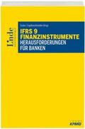 Aschauer / Börstler / Gaber |  IFRS 9 Finanzinstrumente - Herausforderungen für Banken | Buch |  Sack Fachmedien