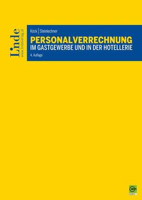 Köck / Steinlechner | Personalverrechnung im Gastgewerbe und in der Hotellerie (f. Österreich) | Buch | sack.de