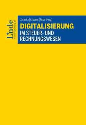 Bayerl / Dipplinger / Eghbalzad | Digitalisierung im Steuer- und Rechnungswesen | Buch | sack.de