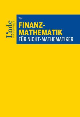 Wild | Finanzmathematik für Nicht-Mathematiker | Buch | sack.de