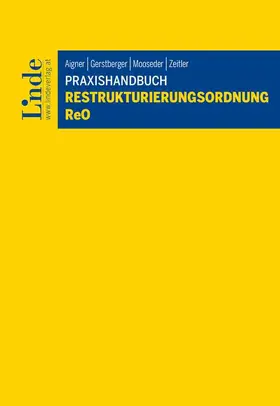 Aigner / Gerstberger / Zeitler |  Praxishandbuch Restrukturierungsordnung I ReO | Buch |  Sack Fachmedien
