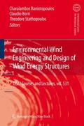Baniotopoulos / Stathopoulos / Borri |  Environmental Wind Engineering and Design of Wind Energy Structures | Buch |  Sack Fachmedien