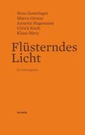 Gomringer / Grosse / Hagemann |  Flüsterndes Licht | Buch |  Sack Fachmedien