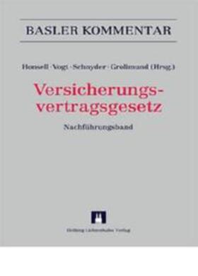 Honsell / Vogt / Schnyder | Versicherungsvertragsgesetz (VVG) und Nachführungsband | Buch | sack.de