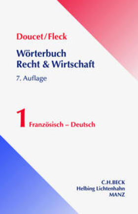 Doucet / Fleck | Wörterbuch der Rechts- und Wirtschaftssprache Teil I: Französisch-Deutsch | Buch | sack.de