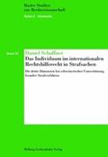 Schaffner |  Das Individuum im internationalen Rechtshilferecht in Strafsachen | Buch |  Sack Fachmedien