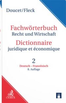 Doucet / Fleck | Fachwörterbuch Recht und Wirtschaft Dictionnaire juridique et économique | Buch | sack.de