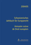 Epiney / Rivière / Wyssling |  Schweizerisches Jahrbuch für Europarecht 2004-2005 / Annuaire suisse de Droit européen 2004-2005 | Buch |  Sack Fachmedien