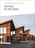 Gebäudeversicherung Bern (GVB) / Beetschen / Kolb |  Vielfalt im Holzbau | Buch |  Sack Fachmedien