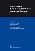 Baumann / Bergh / Gossweiler |  Kommentar zum Baugesetz des Kantons Aargau | Buch |  Sack Fachmedien