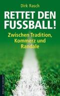 Rasch |  Rettet den Fußball! | eBook | Sack Fachmedien