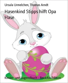 Urmelchen / Arndt |  Hasenkind Stipps hilft Opa Hase | eBook | Sack Fachmedien