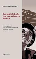Hardensett / Bammé |  Der kapitalistische und der technische Mensch | Buch |  Sack Fachmedien