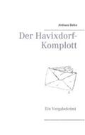 Belke |  Der Havixdorf-Komplott | Buch |  Sack Fachmedien