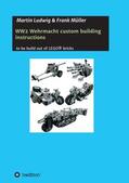Ludwig / Müller |  WW2 Wehrmacht custom building instructions | Buch |  Sack Fachmedien