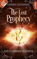 Zacharias |  The Lost Prophecy - Aus Flammen geboren | eBook | Sack Fachmedien