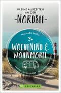 Moll |  Wochenend und Wohnmobil - Kleine Auszeiten an der Nordsee | Buch |  Sack Fachmedien