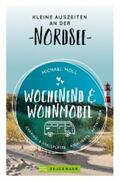 Moll |  Wochenend und Wohnmobil. Kleine Auszeiten an der Nordseeküste. | eBook | Sack Fachmedien