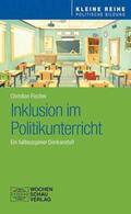 Fischer |  Inklusion im Politikunterricht | Buch |  Sack Fachmedien