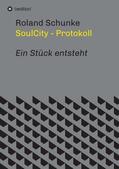 Schunke |  SoulCity - Protokoll | Buch |  Sack Fachmedien