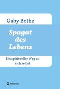 Bothe |  Spagat des Lebens | Buch |  Sack Fachmedien