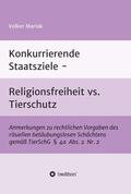 Mariak |  Konkurrierende Staatsziele - Religionsfreiheit vs. Tierschutz | Buch |  Sack Fachmedien