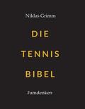 Grimm |  Die Tennis Bibel | Buch |  Sack Fachmedien