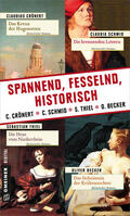 Schmid / Crönert / Thiel |  Spannend, fesselnd, historisch | eBook | Sack Fachmedien