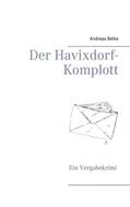 Belke |  Der Havixdorf-Komplott | eBook | Sack Fachmedien