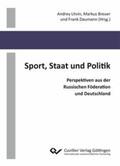 Litvin / Breuer / Daumann |  Sport, Staat und Politik. Perspektiven aus der Russischen Föderation und Deutschland | Buch |  Sack Fachmedien