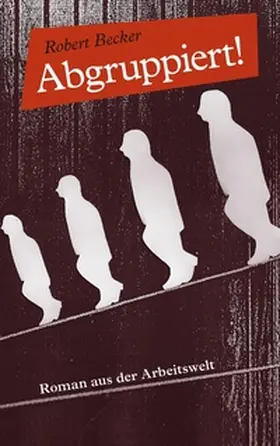 Becker |  Abgruppiert! | Buch |  Sack Fachmedien