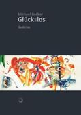 Becker |  Glück(s)los | Buch |  Sack Fachmedien