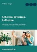 Berger |  Anheizen, Einheizen, Aufheizen | eBook | Sack Fachmedien