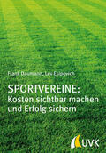 Esipovich / Daumann |  Sportvereine: Kosten sichtbar machen und Erfolg sichern | eBook | Sack Fachmedien