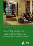 Stomporowski / Laux |  Nachhaltig handeln im Hotel- und Gastgewerbe | Buch |  Sack Fachmedien