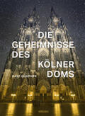 Günther |  Die Geheimnisse des Kölner Doms | Buch |  Sack Fachmedien