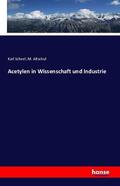 Scheel / Altschul |  Acetylen in Wissenschaft und Industrie | Buch |  Sack Fachmedien
