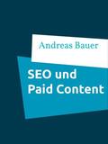 Bauer |  Die Auswirkungen von Paid Content bei Online- Zeitungen auf die Suchmaschinenoptimierung | eBook | Sack Fachmedien
