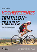Dixon |  Hocheffizientes Triathlontraining für die Langdistanz | Buch |  Sack Fachmedien