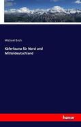 Bach |  Käferfauna für Nord und Mitteldeutschland | Buch |  Sack Fachmedien