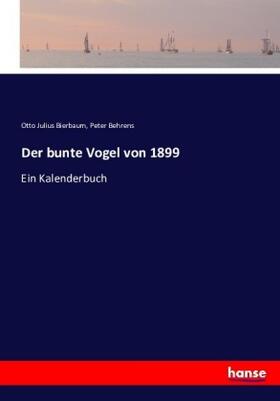 Bierbaum / Behrens |  Der bunte Vogel von 1899 | Buch |  Sack Fachmedien