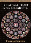 Schuon |  Form und Gehalt in den Religionen | Buch |  Sack Fachmedien