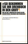Werner / Mertens |  So bekommen Sie Ihr Drehbuch in den Griff | eBook | Sack Fachmedien