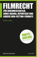 Huber |  Filmrecht für Dokumentarfilm, Doku-Drama, Reportage und andere Non-Fiction-Formate | eBook | Sack Fachmedien