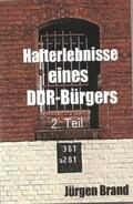 Brand |  Hafterlebnisse eines DDR-Bürgers 2. Teil | eBook | Sack Fachmedien