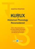 Pfeiffer |  Kurux Historical Phonology Reconsidered | Buch |  Sack Fachmedien