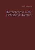 Jakubowski |  Bioresonanzen in der Einheitlichen Medizin | eBook | Sack Fachmedien