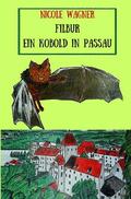 Wagner |  Filbur - Ein Kobold in Passau | Buch |  Sack Fachmedien